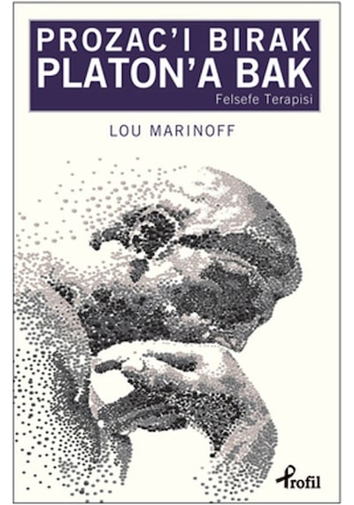 Prozac'ı Bırak Platon'a Bak - Lou Marinoff - Profil Kitap