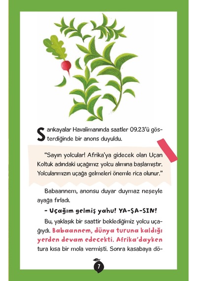 Naneyi Yedik Lokantası Bu Kadar Tantana Yeter Uzaya Giden Tren Ayvayı Yedik Çantamdan Fil 7 Kitap