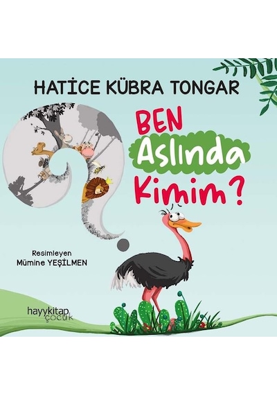Ben Aslında Kimim? - Hatice Kübra Tongar - Hayykitap