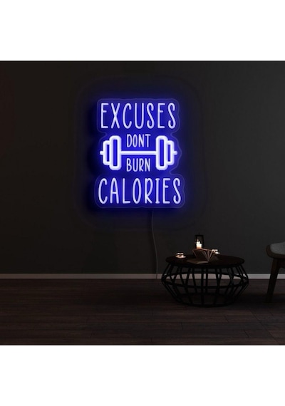 Excuses Dont Burn Calorıes Yazılı Ve Şekilli Neon Tabela Mavi