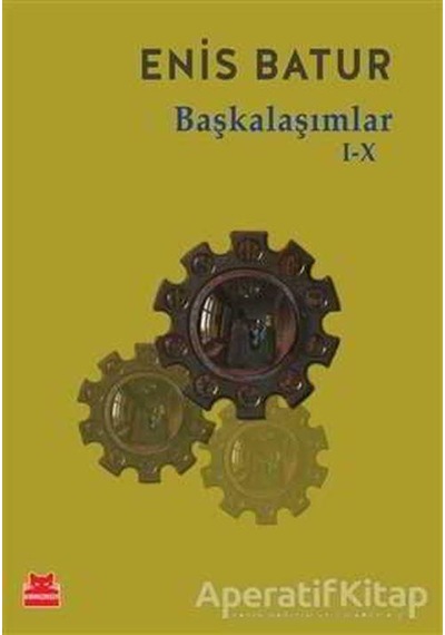 Başkalaşımlar I-X - Enis Batur - Kırmızı Kedi