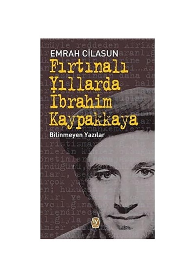 Fırtınalı Yıllarda İbrahim Kaypakkaya: Bilinmeyen Yazılar Antrasit