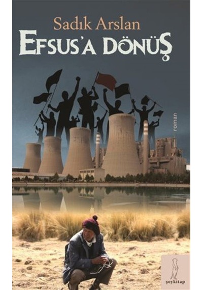 Efsus'a Dönüş / Sadık Arslan