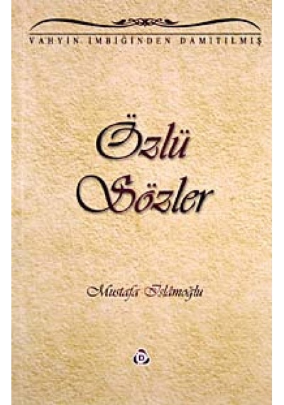 Özlü Sözler  - Mustafa İslamoğlu  - Düşün Yayınları