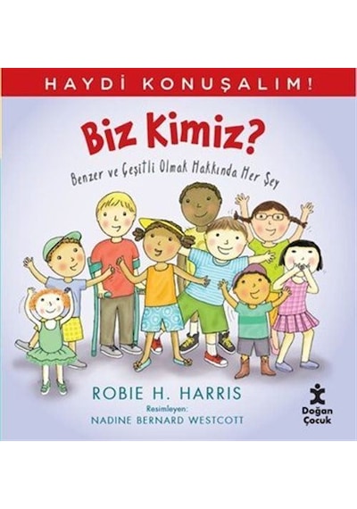 Haydi Konuşalım / Biz Kimiz / Robie H. Harris