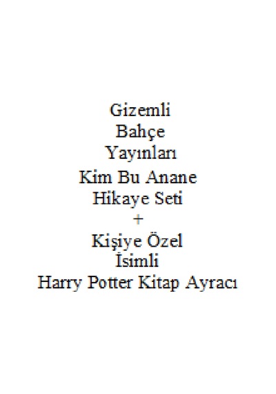 2. 3. Sınıf Hikaye Kitabı Seti Kim Bu Anane Gizemli Bahçe Yayınları + Kişiye Özel İsimli Harry Potter Kitap Ayracı