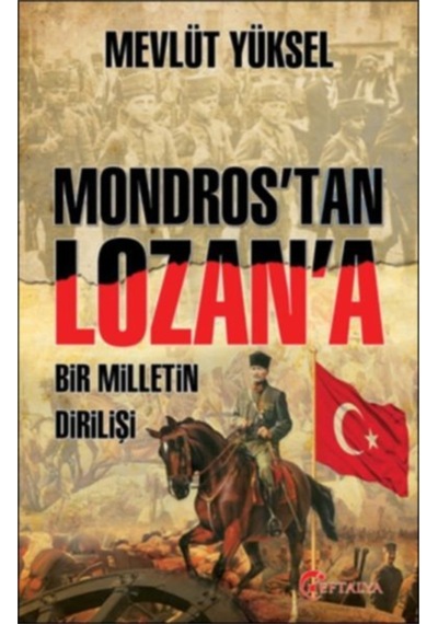 Mondros'tan Lozan'a - Mevlüt Yüksel - Eftalya Yayınları