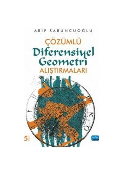 Çözümlü Diferensiyel Geometri Alıştırmaları / Arif Sabuncuoğlu