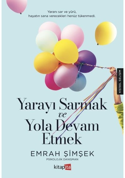 Yarayı Sarmak Ve Yola Devam Etmek