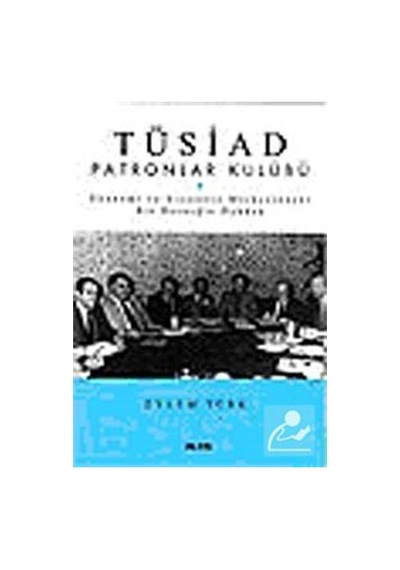 Tüsiad Patronlar Kulübü - Eylem Türk - Alfa Yayıncılık
