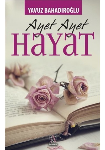 Ayet Ayet Hayat - Yavuz Bahadıroğlu - Panama Yayıncılık