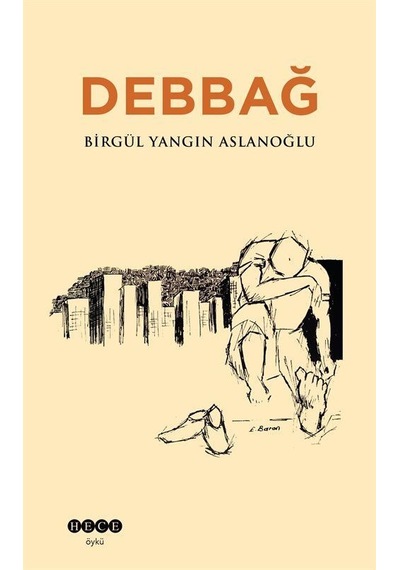 Debbağ - Birgül Yangın Aslanoğlu - Hece Yayınları