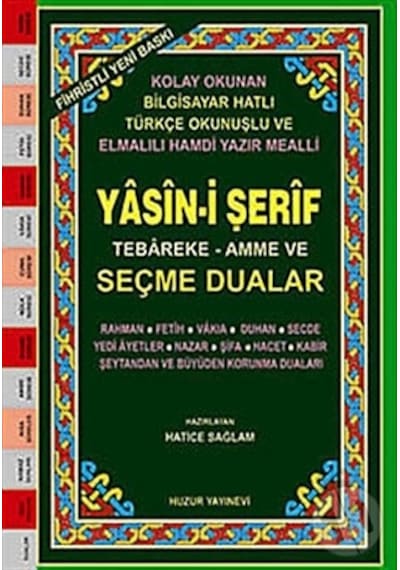 Yasin-i Şerif Tebareke - Amme ve Seçme Dualar - Hatice Sağlam - Huzur Yayınevi
