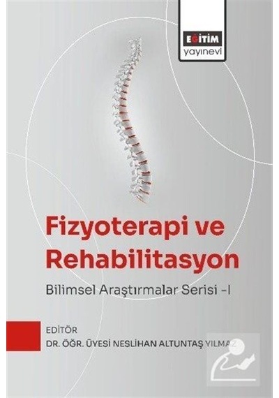 Fizyoterapi Ve Rehabilitasyon: Bilimsel Araştırmalar Serisi 1 ...