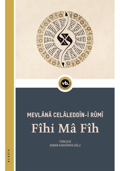 Fihi Ma Fih - Mevlana Celaleddin-i Rumi - VakıfBank Kültür Yayınları