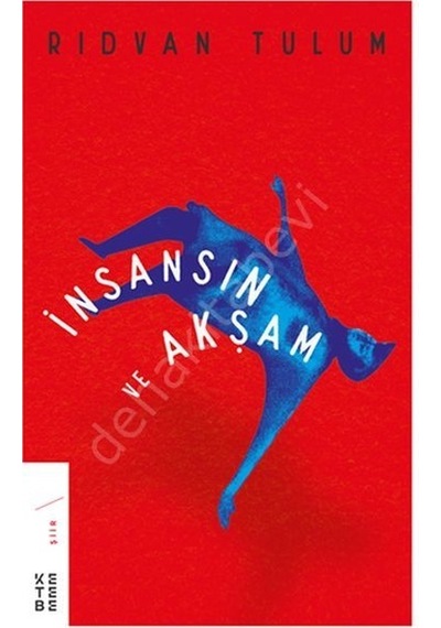 İnsansın ve Akşam - Rıdvan Tulum - Ketebe