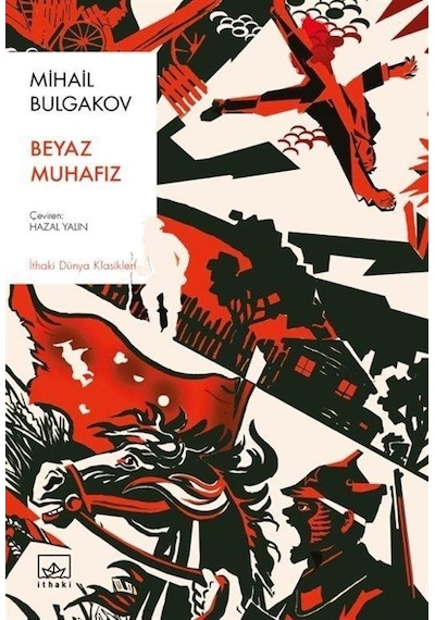 Beyaz Muhafız - Mihail Bulgakov - İthaki Yayınları