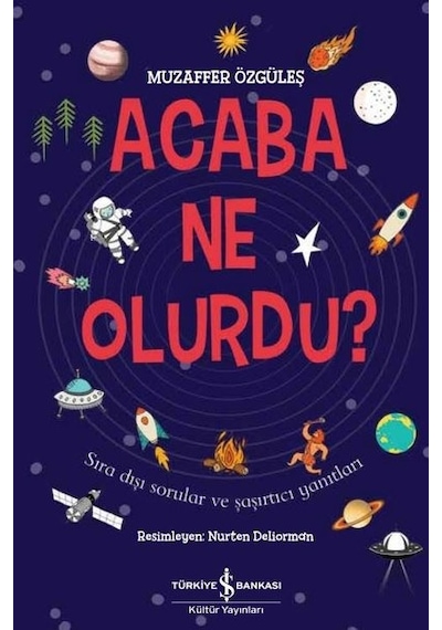 Acaba Ne Olurdu? - Muzaffer Özgüleş - İş Bankası Kültür Yayınları