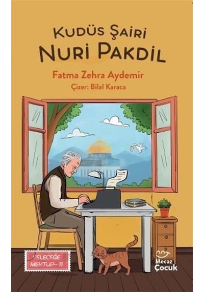 Kudüs Şairi Nuri Pakdil / Geleceğe Mektup 11 / Fatma Zehra Ayd...