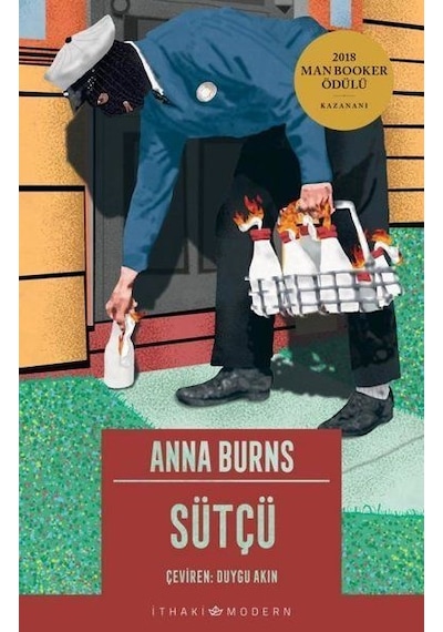 Sütçü -  Anna Burns -  İthaki Yayınları