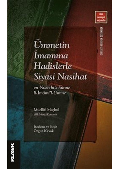 Ümmetin İmamına Hadislerle Siyasi Nasihat En-nush Bi's-sünne L...