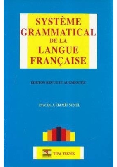 Systmem Grammatical De La Langue Française - A. Hamit Sunel - Pelikan Yayınları