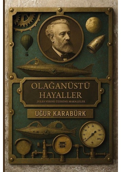 Olağanüstü Hayaller / Uğur Karabürk