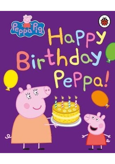 Peppa Pig: Happy Birthday Peppa- Ladybirds