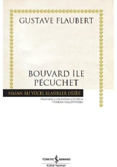 Bouvard İle Pécuchet - Hasan Ali Yücel Klasikleri