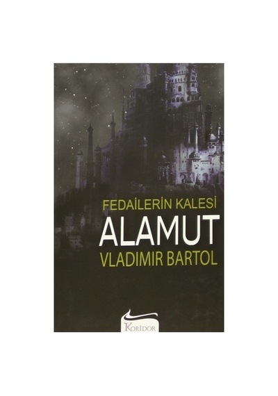 Vladimir Bartol'un Alamut: Fedailerin Sırları İle Klasik