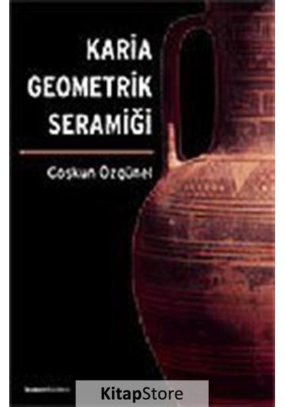 Karia Geometrik Seramiği - Coşkun Özgünel - Homer Kitabevi