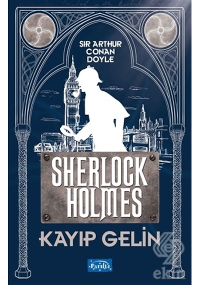 Kayıp Gelin Sherlock Holmes/Sir Arthur Conan Doyle