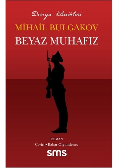 Beyaz Muhafız - Mihail Bulgakov - SMS