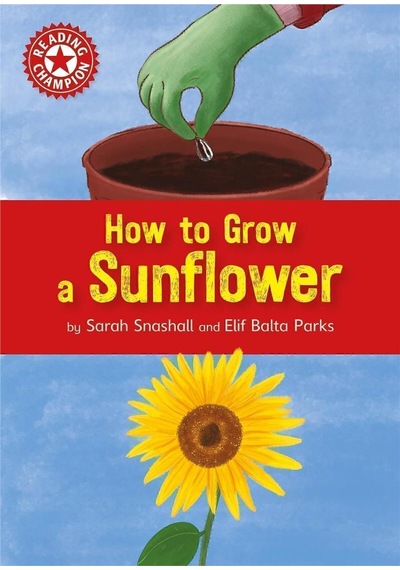 Reading Champion: How To Grow A Sunflower
