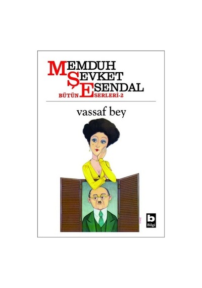 Vassaf Bey - Memduh Şevket Esendal - Bilgi Yayınevi