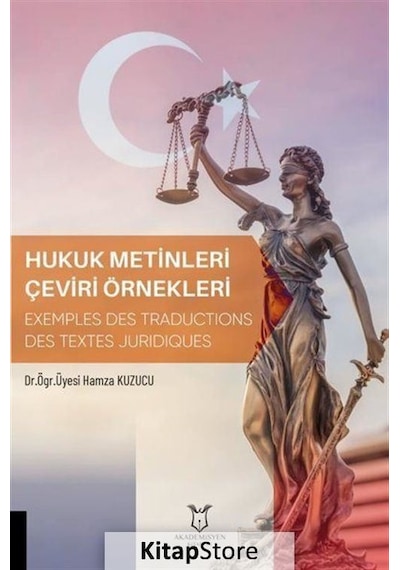 Hukuk Metinleri Çeviri Örnekleri - Hamza Kuzucu - Akademisyen Kitabevi