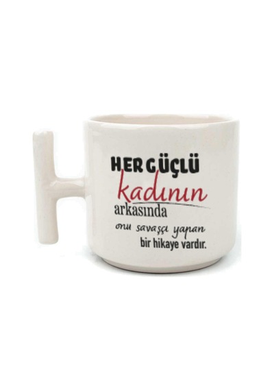 Her Güçlü Kadının Arkasında Baskılı Kadınlar Günü Beyaz Kulplu T Kupa