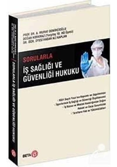 Sorularla İş Sağlığı ve Güvenliği Hukuku / Prof. Murat Demirci...