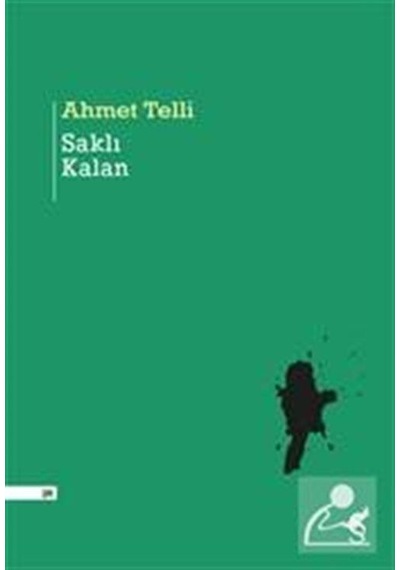Saklı Kalan / Ahmet Telli
