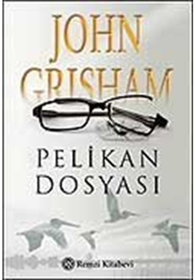 Pelikan Dosyası - John Grisham - Remzi Kitabevi