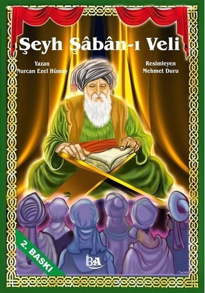 Şeyh Şaban-ı Veli - Nurcan Ezel Hümay - Başak Ajans