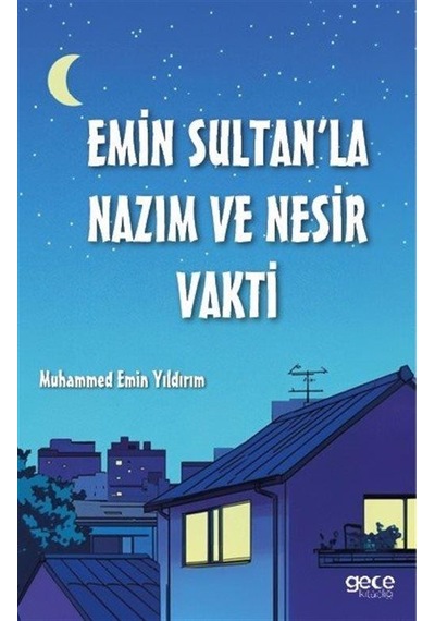 Emin Sultan'la Nazım Ve Nesir Vakti / Muhammed Emin Yıldırım