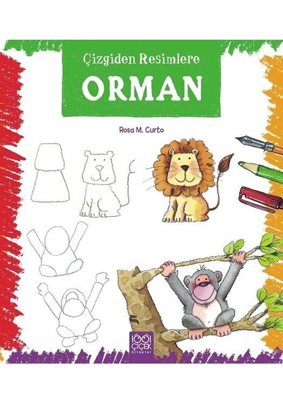 Çizgiden Resimlere - Orman - Rosa M. Curto - 1001 Çiçek