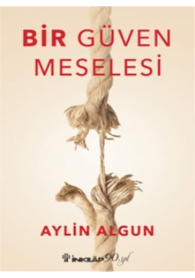 Bir Güven Meselesi - Aylin Algun - İnkılap Kitabevi