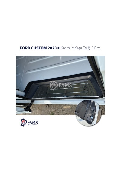 Ford Custom Tek Sürgülü 2023 Krom Iç Kapı Eşiği 3 Kapı Paslanmaz Çelik