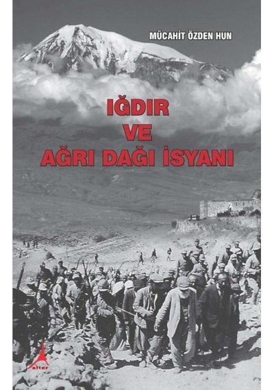 Iğdır Ve Ağrı Dağı Isyanı / Mücahit Özden Hun 9786051911045