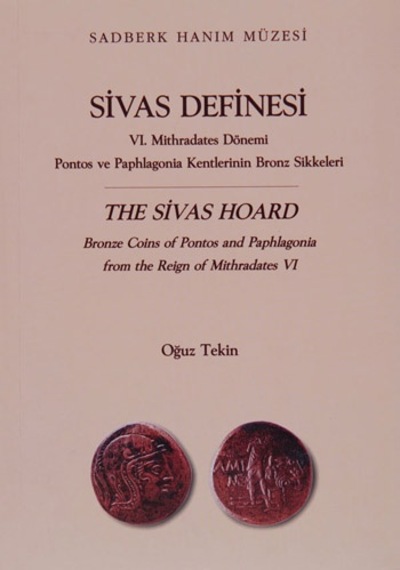 Sivas Definesi VI. Mithradates Dönemi Pontos ve Paphlagonia Kent - Oğuz Tekin