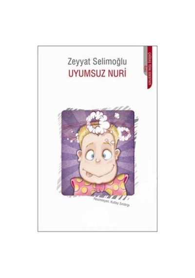 Uyumsuz Nuri - Zeyyat Selimoğlu