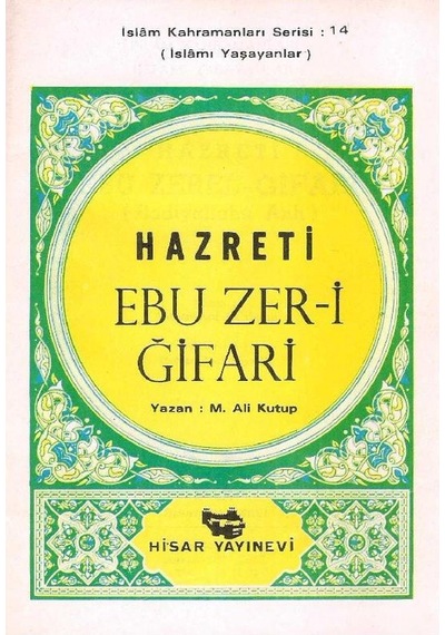 Aşare-i Mübeşşere'den Hazreti Ebu Zer -i Ğifari İslamı Yaşayanlar İslam Kahramanları Serisi: 14