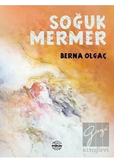 Soğuk Mermer - Berna Olgaç - Mühür Kitaplığı